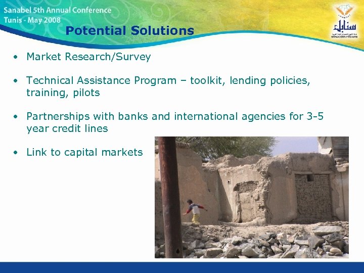Potential Solutions • Market Research/Survey • Technical Assistance Program – toolkit, lending policies, training,