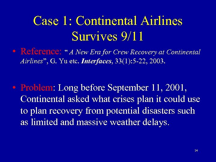 Case 1: Continental Airlines Survives 9/11 • Reference: “ A New Era for Crew