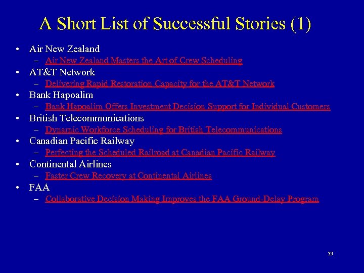 A Short List of Successful Stories (1) • Air New Zealand – Air New