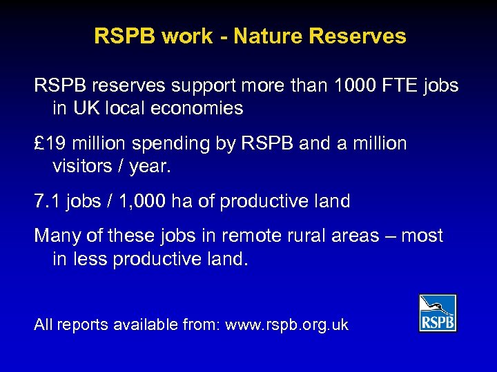 RSPB work - Nature Reserves RSPB reserves support more than 1000 FTE jobs in