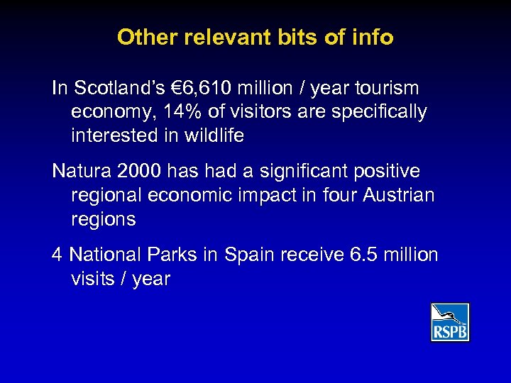 Other relevant bits of info In Scotland’s € 6, 610 million / year tourism