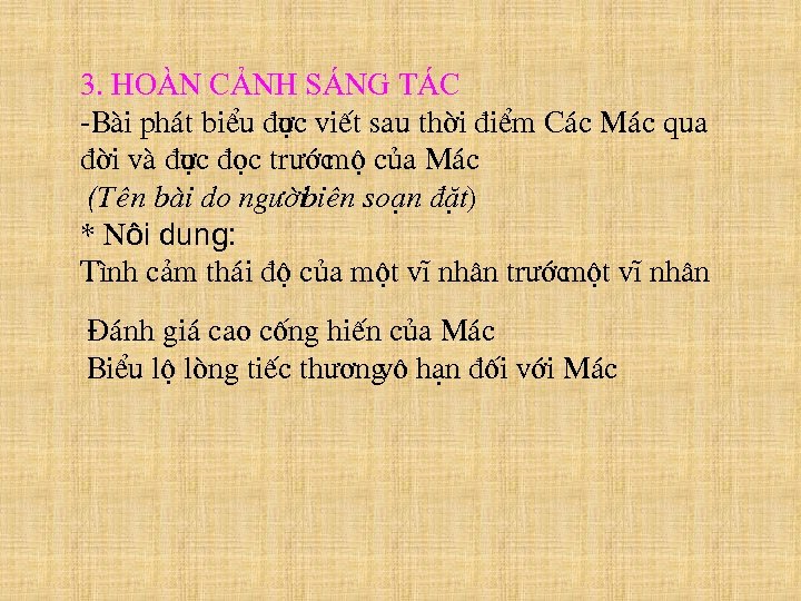 3. HOÀN CẢNH SÁNG TÁC -Bµi ph¸t biÓu ® c viÕt sau thêi ®iÓm
