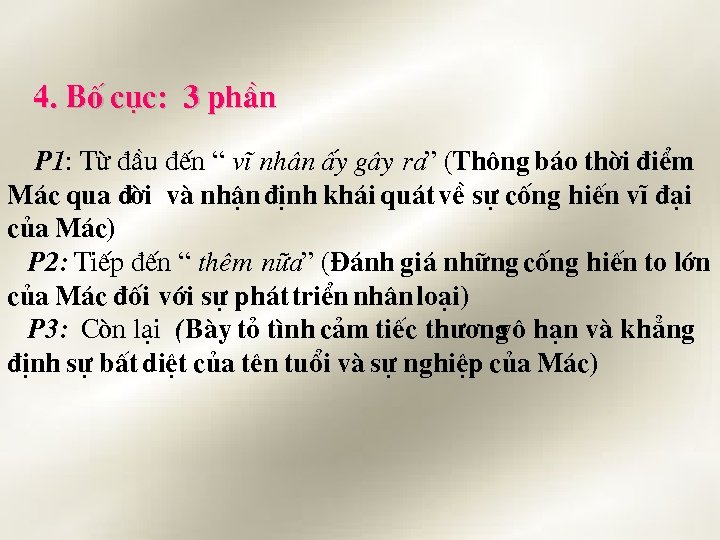 4. Bè côc: 3 phÇn P 1: Tõ ®Çu ®Õn “ vÜ nh©n Êy