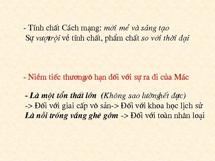 - TÝnh chÊt C¸ch m¹ng: míi mÎ vµ s¸ng t¹o Sù v ît vÒ