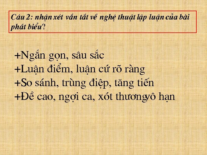 C©u 2: nhËn xÐt v¾n t¾t vÒ nghÖ thuËt lËp luËn cña bµi ph¸t