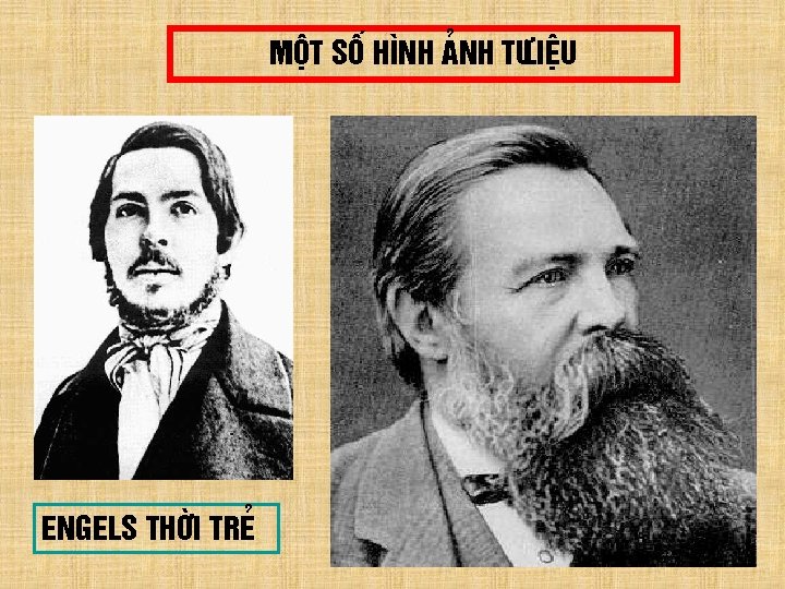Mét sè h×nh ¶nh t liÖu Engels thêi trÎ 