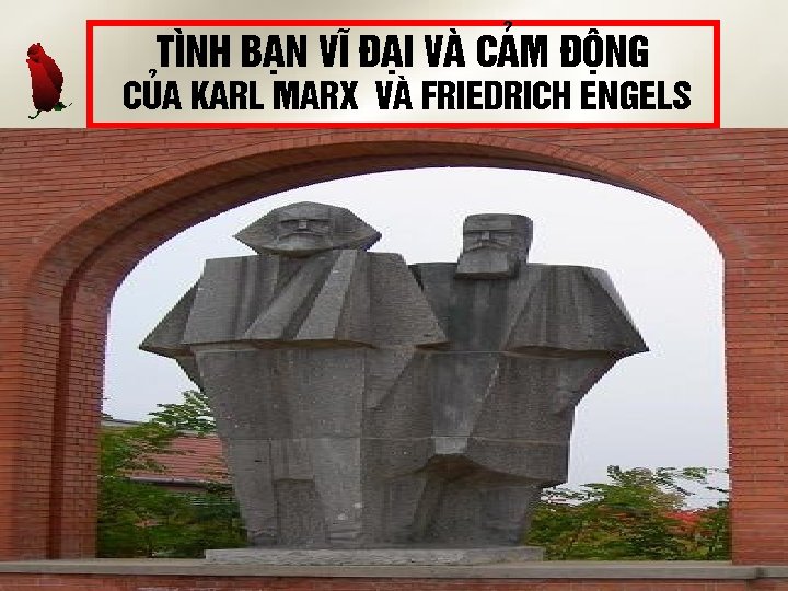 T×nh b¹n vÜ ®¹i vµ c¶m ®éng cña Karl Marx vµ Friedrich engels Lon