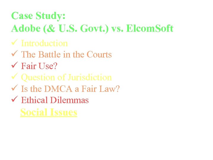 Case Study: Adobe (& U. S. Govt. ) vs. Elcom. Soft ü Introduction ü