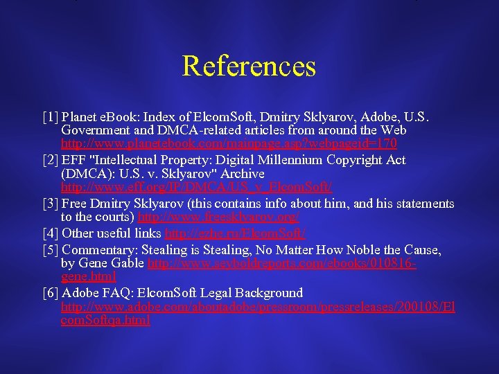 References [1] Planet e. Book: Index of Elcom. Soft, Dmitry Sklyarov, Adobe, U. S.