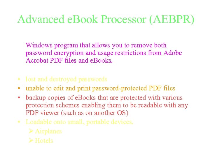 Advanced e. Book Processor (AEBPR) Windows program that allows you to remove both password