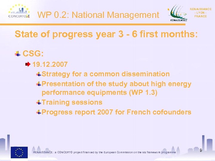 WP 0. 2: National Management RENAISSANCE - LYON FRANCE State of progress year 3
