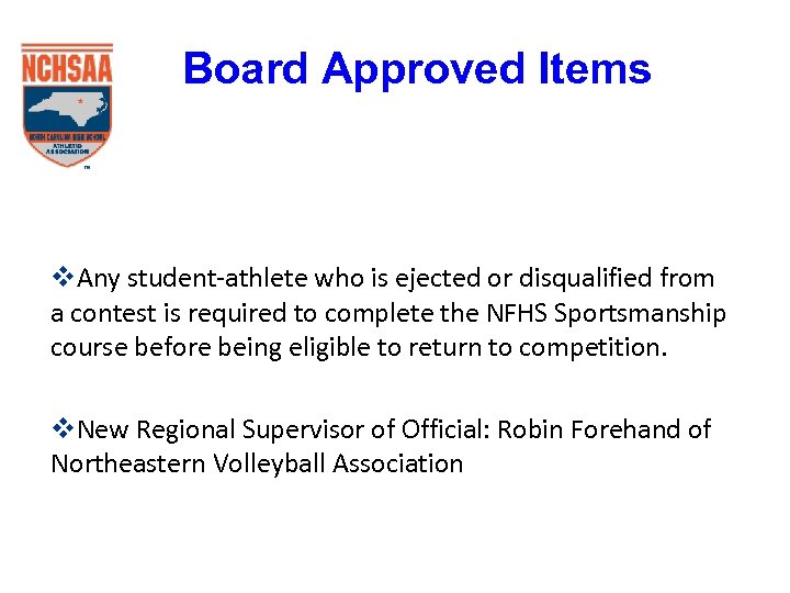 Board Approved Items v. Any student-athlete who is ejected or disqualified from a contest