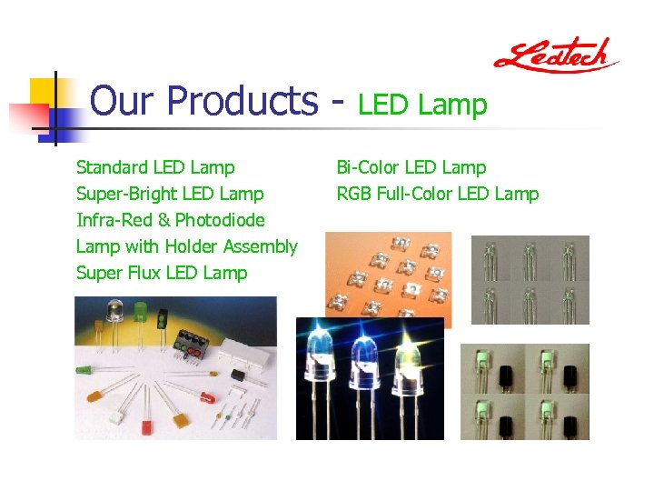 Our Products Standard LED Lamp Super-Bright LED Lamp Infra-Red & Photodiode Lamp with Holder