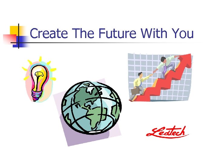 Create The Future With You 