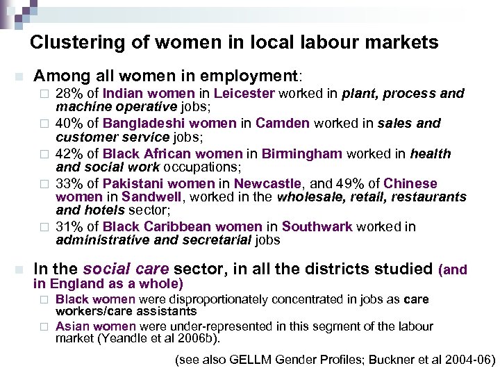 Clustering of women in local labour markets n Among all women in employment: ¨