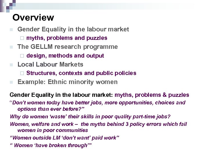 Overview n Gender Equality in the labour market ¨ n The GELLM research programme