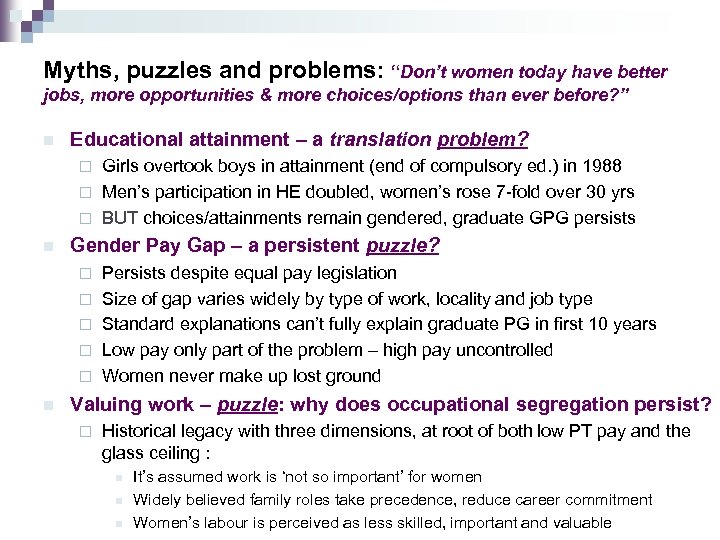 Myths, puzzles and problems: “Don’t women today have better jobs, more opportunities & more