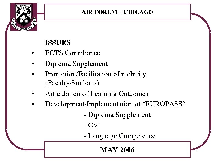 AIR FORUM – CHICAGO • • • ISSUES ECTS Compliance Diploma Supplement Promotion/Facilitation of