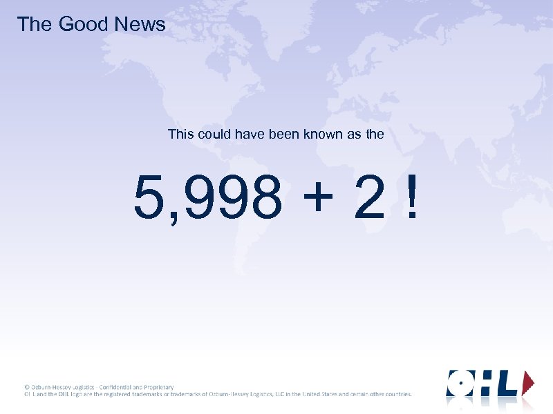 The Good News This could have been known as the 5, 998 + 2