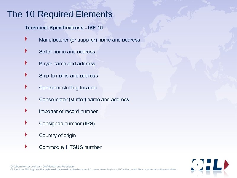 The 10 Required Elements Technical Specifications - ISF 10 Manufacturer (or supplier) name and