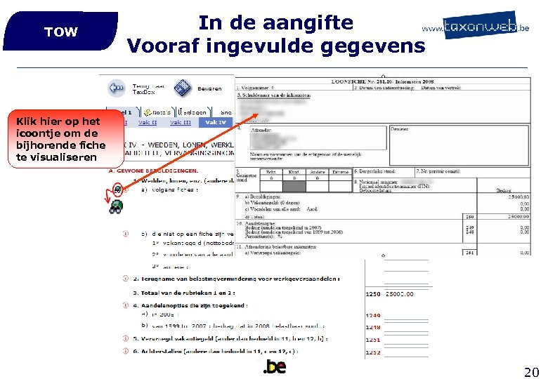 TOW In de aangifte Vooraf ingevulde gegevens Klik hier op het icoontje om de