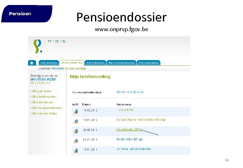 Pensioendossier www. onprvp. fgov. be 58 