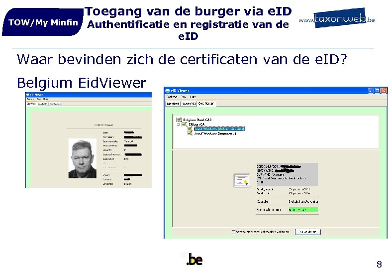 TOW/My Minfin Toegang van de burger via e. ID Authentificatie en registratie van de