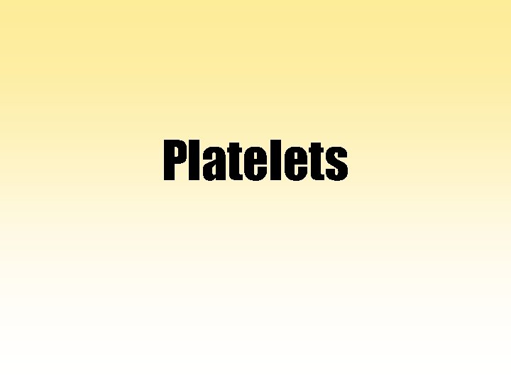 Platelets 