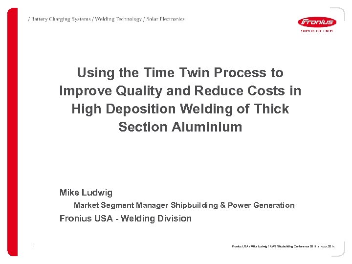 Using the Time Twin Process to Improve Quality and Reduce Costs in High Deposition