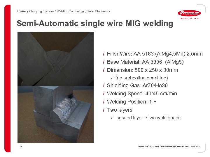 Semi-Automatic single wire MIG welding / Filler Wire: AA 5183 (Al. Mg 4, 5