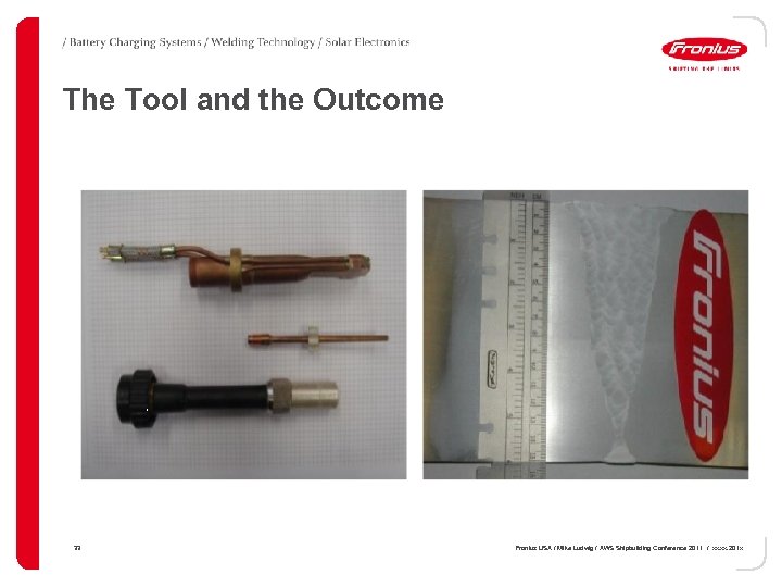 The Tool and the Outcome 33 Fronius USA / Mike Ludwig / AWS Shipbuilding