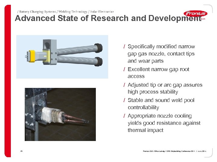 Advanced State of Research and Development / Specifically modified narrow gap gas nozzle, contact