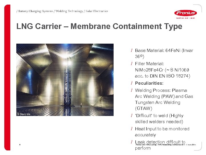 LNG Carrier – Membrane Containment Type / Base Material: 64 Fe. Ni (Invar 36©)