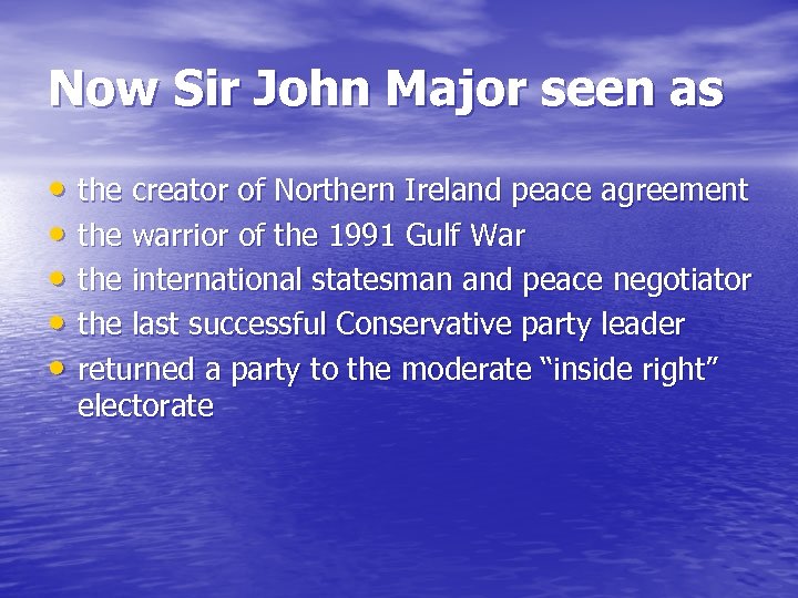 Now Sir John Major seen as • the creator of Northern Ireland peace agreement