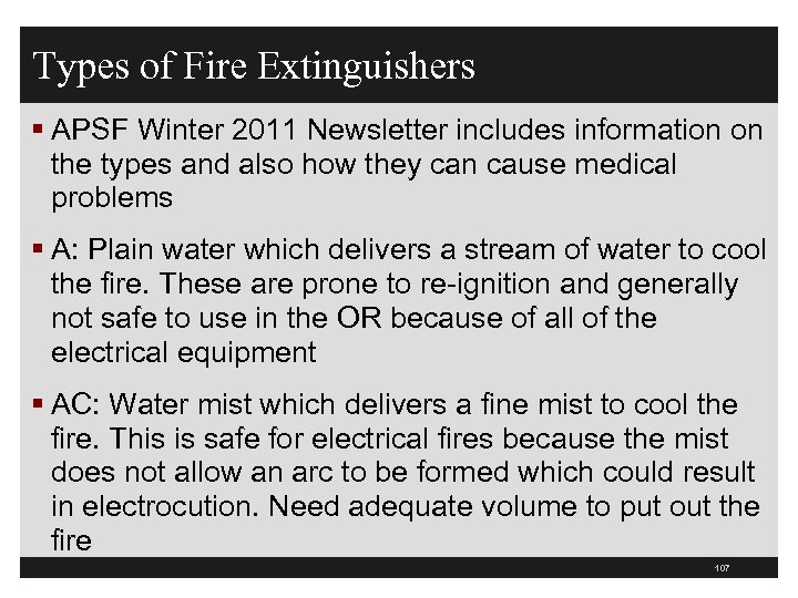 Types of Fire Extinguishers § APSF Winter 2011 Newsletter includes information on the types