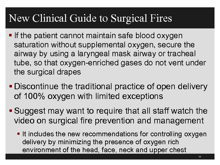 New Clinical Guide to Surgical Fires § If the patient cannot maintain safe blood