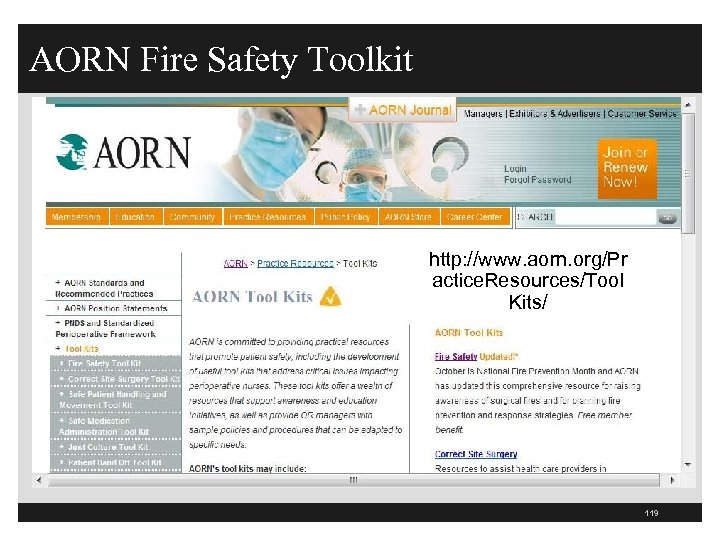 AORN Fire Safety Toolkit http: //www. aorn. org/Pr actice. Resources/Tool Kits/ 119 