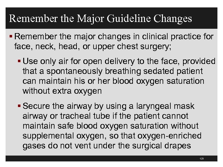 Remember the Major Guideline Changes § Remember the major changes in clinical practice for