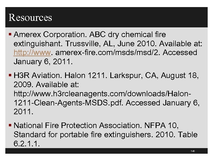 Resources § Amerex Corporation. ABC dry chemical fire extinguishant. Trussville, AL, June 2010. Available