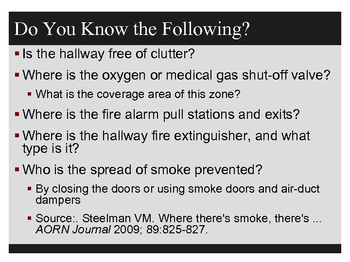 Do You Know the Following? § Is the hallway free of clutter? § Where