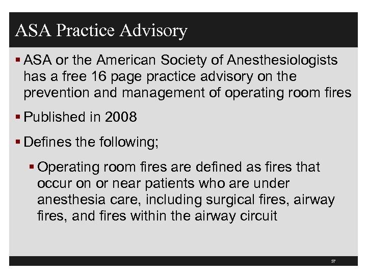 ASA Practice Advisory § ASA or the American Society of Anesthesiologists has a free