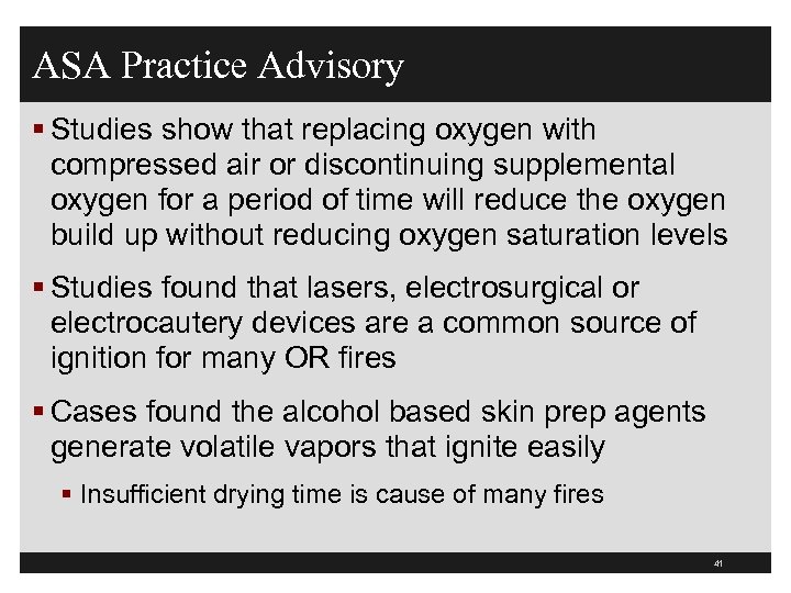 ASA Practice Advisory § Studies show that replacing oxygen with compressed air or discontinuing