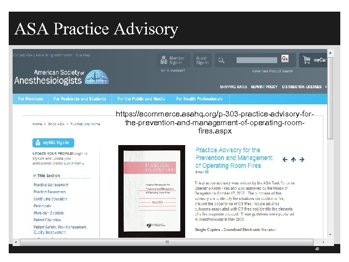 ASA Practice Advisory https: //ecommerce. asahq. org/p-303 -practice-advisory-forthe-prevention-and-management-of-operating-roomfires. aspx 48 