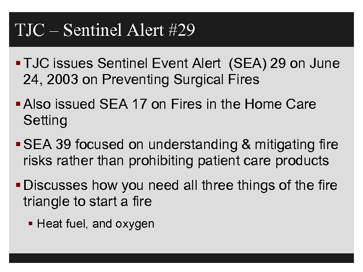 TJC – Sentinel Alert #29 § TJC issues Sentinel Event Alert (SEA) 29 on