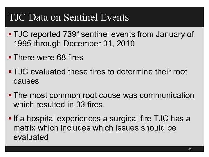 TJC Data on Sentinel Events § TJC reported 7391 sentinel events from January of