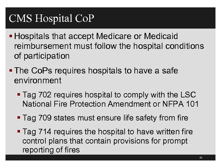 CMS Hospital Co. P § Hospitals that accept Medicare or Medicaid reimbursement must follow