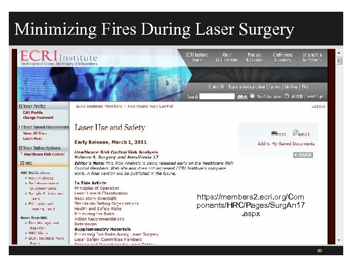 Minimizing Fires During Laser Surgery https: //members 2. ecri. org/Com ponents/HRC/Pages/Surg. An 17. aspx