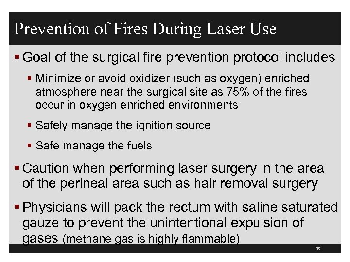 Prevention of Fires During Laser Use § Goal of the surgical fire prevention protocol