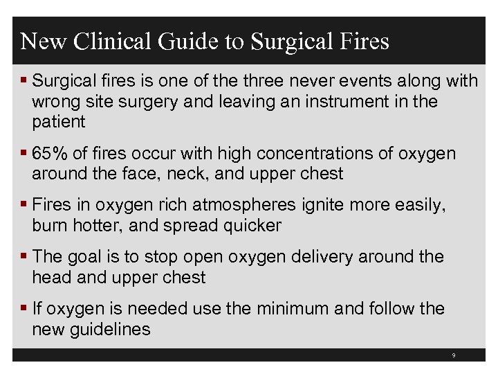 New Clinical Guide to Surgical Fires § Surgical fires is one of the three