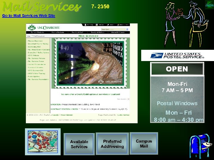Mail Services Home 7 - 2350 Go to Mail Services Web Site OPEN Mon-Fri